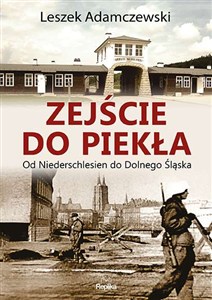 Obrazek Zejście do piekła Od Niederschlesien do Dolnego Śląska