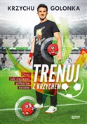 Trenuj z K... - Krzysztof Golonka -  foreign books in polish 