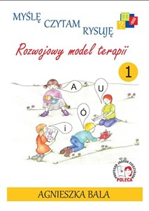 Obrazek Myślę, czytam, rysuję Rozwojowy model terapii Zeszyt 1