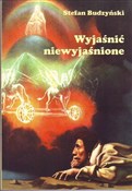 Książka : Wyjaśnić n... - Stefan Budzyński