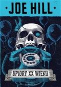 Upiory XX ... - Joe Hill -  Książka z wysyłką do UK