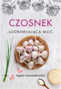 Obrazek Czosnek Uzdrawiająca moc