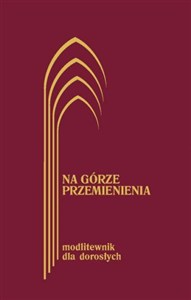 Obrazek Na górze przemienienia Modlitewnik dla dorosłych