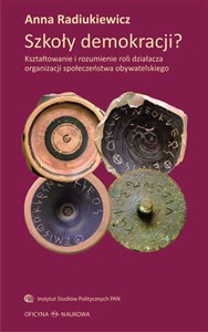 Obrazek Szkoły demokracji? Kształtowanie i rozumienie roli działacza organizacji społeczeństwa obywatelskiego