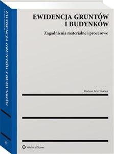 Obrazek Ewidencja gruntów i budynków Zagadnienia materialne i procesowe