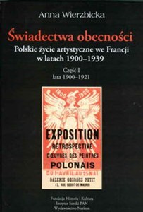 Obrazek Świadectwa obecności Polskie życie artystyczne we Francji w latach 1900-1939 Część I lata 1900-1921