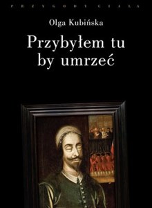 Picture of Przybyłem tu, by umrzeć Relacje z placów straceń