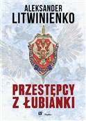 Przestępcy... - Aleksander Litwinienko -  Książka z wysyłką do UK