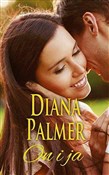On i ja - Diana Palmer - Ksiegarnia w UK