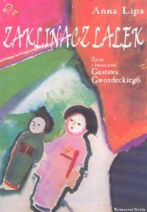 Picture of Zaklinacz lalek Życie i twórczość Gustawa Gwozdeckiego