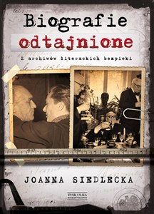 Obrazek Biografie odtajnione Z archiwów literackich bezpieki