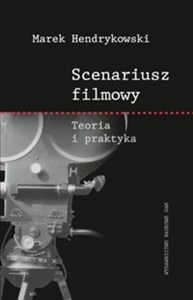 Picture of Scenariusz filmowy Teoria i praktyka