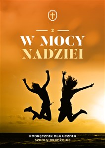 Obrazek Religia W mocy nadziei podręcznik dla klasy 2 szkoły branżowej