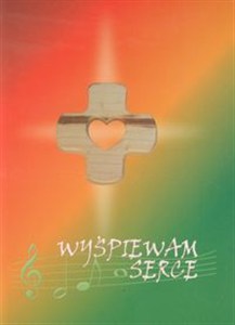 Obrazek Wyśpiewam serce Ku cywilizacji miłości