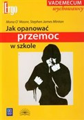 Jak opanow... - Mona O'Moore, Stephen James Minton -  Książka z wysyłką do UK