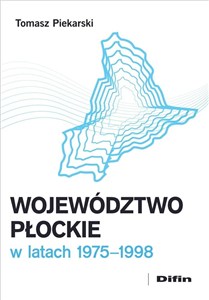 Obrazek Województwo płockie w latach 1975-1998