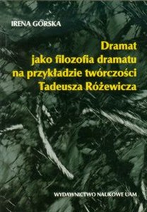 Obrazek Dramat jako filozofia dramatu na przykładzie twórczości Tadeusza Różewicza