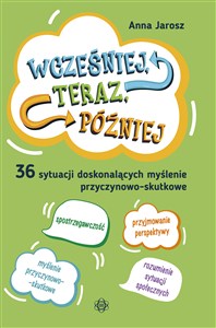 Obrazek Wcześniej teraz później 36 sytuacji doskonalących myślenie przyczynowo-skutkowe