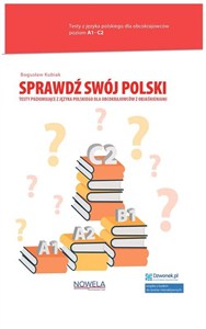 Obrazek Sprawdź swój polski Testy poziomujące z języka polskiego dla obcokrajowców z objaśnieniami Poziom