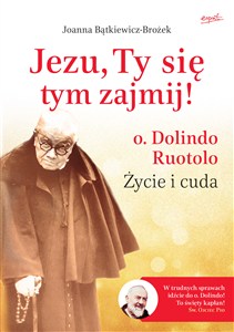 Obrazek Jezu, Ty się tym zajmij! o. Dolindo Ruotolo. Życie i cuda