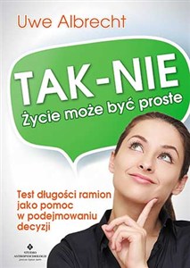 Obrazek Tak-Nie Życie może być proste Test długości ramion jako pomoc w podejmowaniu decyzji