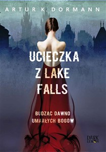 Obrazek Ucieczka z Lake Falls Budząc dawno umarłych bogów