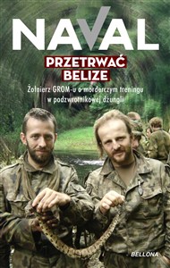 Obrazek Przetrwać Belize Żołnierz GROM-u o morderczym treningu w podzwrotnikowej dżungli