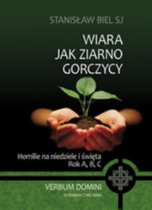 Obrazek Wiara jak ziarno gorczycy Homilie na niedziele i święta. Rok A, B, C