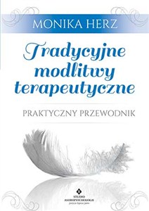 Obrazek Tradycyjne modlitwy terapeutyczne Praktyczny przewodnik
