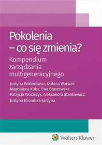 Obrazek Pokolenia Co się zmienia? Kompendium zarządzania multigeneracyjnego
