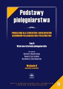 Obrazek Podstawy pielęgniarstwa Tom 2 Podręcznik dla studentów i absolwentów kierunków pielęgniarstwo i położnictwo