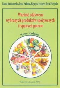 Obrazek Wartość odżywcza wybranych produktów spożywczych i typowych potraw
