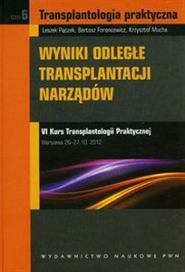 Obrazek Wyniki odległe transplantacji narządów Tom 6