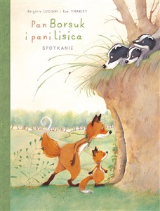 Obrazek Pan Borsuk i pani Lisica Spotkanie Tom 1