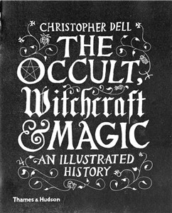 Obrazek The Occult, Witchcraft & Magic An Illustrated History