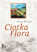 Ciotka Flo... - Helena Buchner -  books in polish 
