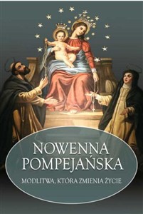 Obrazek Nowenna Pompejańska Modlitwa, która zmienia życie