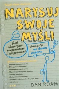 Picture of Narysuj swoje myśli Jak skutecznie prezentować i sprzedawać pomysły na kartce papieru