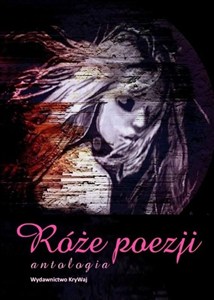 Picture of Róże poezji Antologia