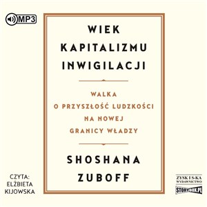 Obrazek [Audiobook] Wiek kapitalizmu inwigilacji Walka o przyszłość ludzkości na nowej granicy władzy