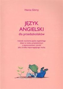Obrazek Język angielski dla przedszkolaków + CD Metoda nauczania języka angielskiego dzieci w wieku przedszkolnym z zastosowaniem rytmiki jako środka wspomagającego naukę