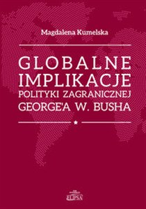 Picture of Globalne implikacje polityki zagranicznej George'a W. Busha