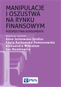 Manipulacj... - Jan Monkiewicz, Anna Jurkowska-Zeidler, Edyta Rutkowska-Tomaszewska, Aleksandra Wiktorow - Ksiegarnia w UK
