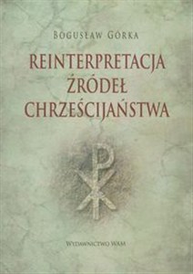 Obrazek Reinterpretacja źródeł chrześcijaństwa