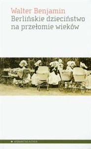 Obrazek Berlińskie dzieciństwo na przełomie wieków