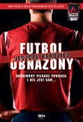 Zobacz : Futbol jes... - Piłkarz Anonimowy