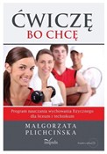 Zobacz : Ćwiczę, bo... - Małgorzata Plichcińska