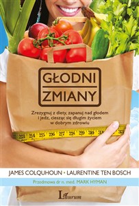 Picture of Głodni zmiany Zrezygnuj z diety, zapanuj nad głodem i jedz, ciesząc się długim życiem w dobrym zdrowiu