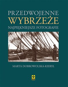 Obrazek Przedwojenne wybrzeże Najpiękniejsze fotografie