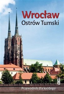 Obrazek Wrocław. Ostrów Tumski. Przewodnik dla każdego